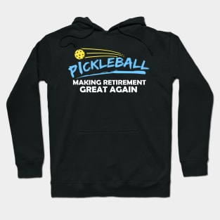 Retirement Great Again Pickleball Gift Pickleball Print Hoodie